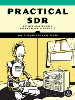 Practical Sdr: Getting Started with Software-Defined Radio