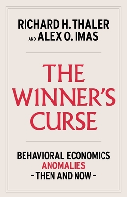 The Winner's Curse: Behavioral Economics Anomalies, Then and Now