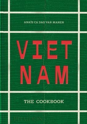 Vietnam: The Cookbook
