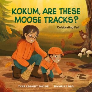 Kokum, Are These Moose Tracks?: Celebrating Fall