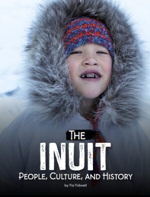 The Inuit: People, Culture, and History