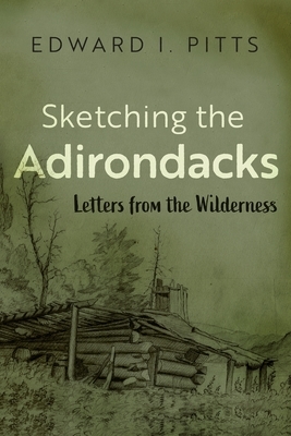 Sketching the Adirondacks: Letters from the Wilderness