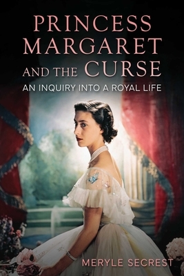 Princess Margaret and the Curse: An Inquiry Into a Royal Life