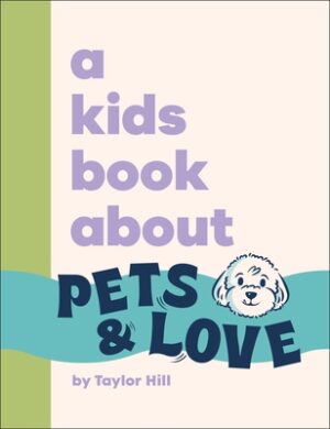 A Kids Book about Pets and Love