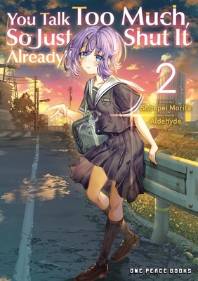 You Talk Too Much, So Just Shut It Already! Volume 2