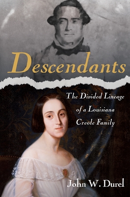 Descendants: The Divided Lineage of a Louisiana Creole Family