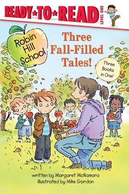 Three Fall-Filled Tales!: The Pumpkin Patch; Fall Leaf Project; Picking Apples