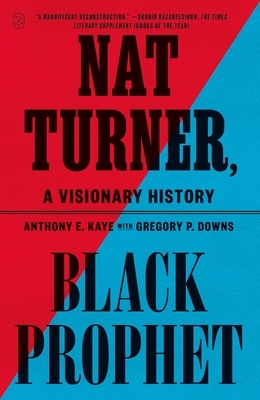 Nat Turner, Black Prophet: A Visionary History