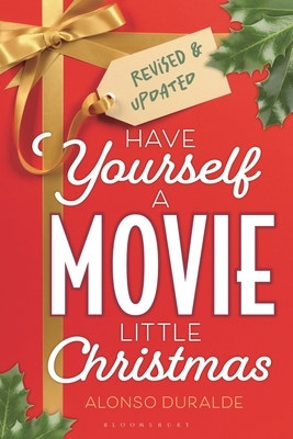 Have Yourself a Movie Little Christmas: Revised & Updated Edition