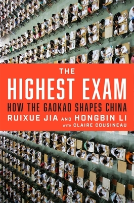 The Highest Exam: How the Gaokao Shapes China
