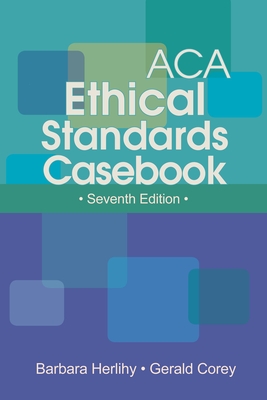 ACA Ethical Standards Casebook