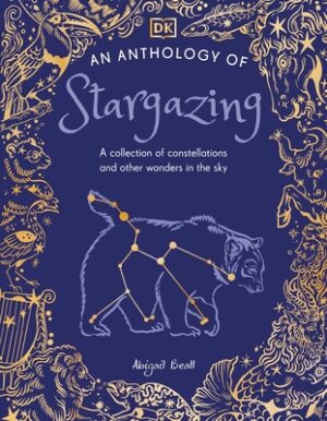An Anthology of Stargazing: A Collection of Stars and Constellations