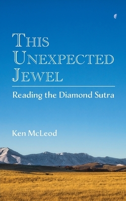 This Unexpected Jewel: Reading the Diamond Sutra