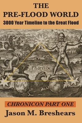 The Pre-Flood World: 3000 Year Timeline to the Great Flood