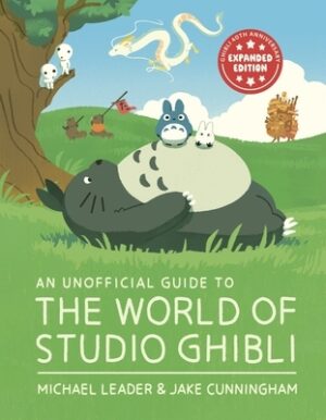 An Unofficial Guide to the World of Studio Ghibli