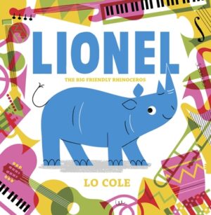 Lionel: The Big Friendly Rhinoceros