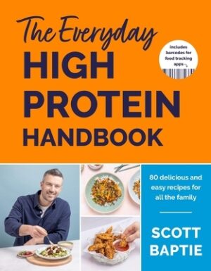 The Everyday High Protein Handbook: The Brand New Cookbook and Instant Sunday Times Bestseller