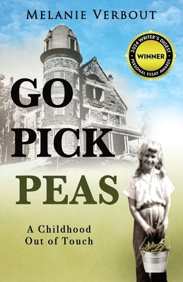 Go Pick Peas: A Childhood Out of Touch