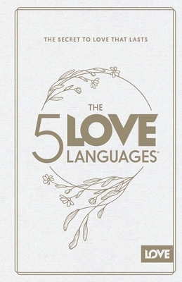 The 5 Love Languages Hardcover Special Edition: The Secret to Love That Lasts