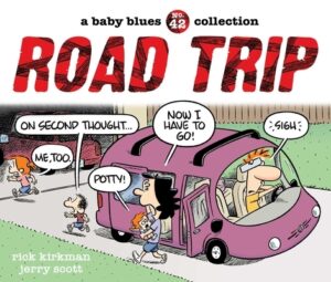 Road Trip: A Baby Blues Collection Volume 42