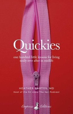 Quickies: One Hundred Little Lessons for Living Sexily Ever After in Midlife