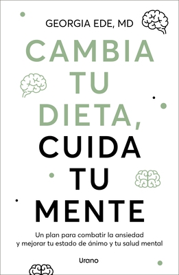 Cambia Tu Dieta, Cambia Tu Mente