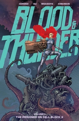 Blood and Thunder Vol. 1: The Prisoner on Cell Block X
