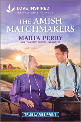 The Amish Matchmakers: An Uplifting Inspirational Romance