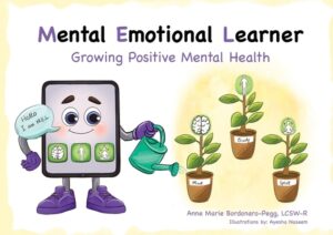 M.E.L. (Mental Emotional Learner): Growing Positive Mental Health