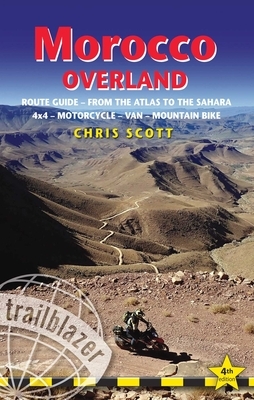 Morocco Overland: From the Atlas to the Sahara: 4x4 - Motorcycle - Van - Mountain Bike