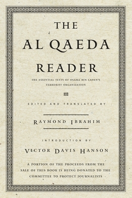 The Al Qaeda Reader: The Essential Texts of Osama Bin Laden's Terrorist Organization