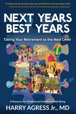 Next Years Best Years: Taking Your Retirement to the Next Level