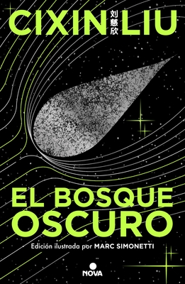 El Bosque Oscuro. (Edici?n Ilustrada) / The Dark Forest (Illustrated Edition)