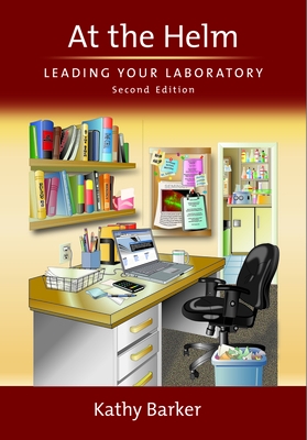 At the Helm: Leading Your Laboratory, Second Edition