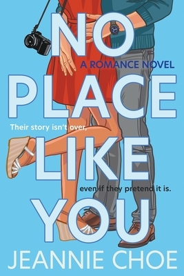 No Place Like You: A Slow Burn Forced Proximity Romantic Comedy