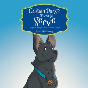 Captain Dargo: Born to Serve: Capit?n Dargo: Nacido Para Servir