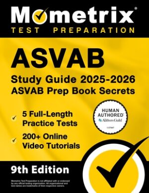 ASVAB Study Guide 2025-2026 - 5 Full-Length Practice Tests, 200+ Online Video Tutorials, ASVAB Prep Book Secrets: [Human Authored Certified]