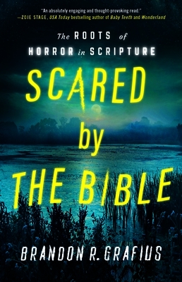 Scared by the Bible: The Roots of Horror in Scripture