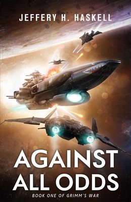 Against All Odds: Grimm's War, Book 1