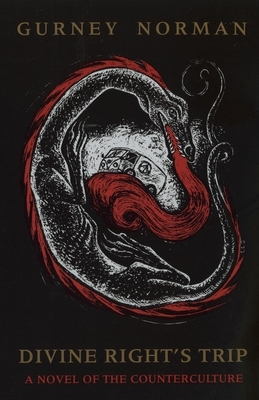 Divine Right's Trip: A Novel of the Counterculture