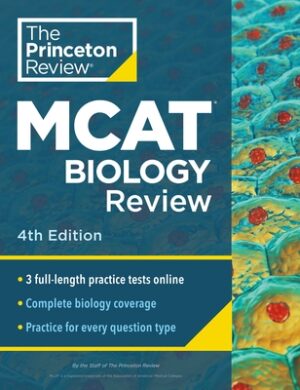 Princeton Review MCAT Biology Review, 4th Edition: Complete Content Prep + Practice Tests