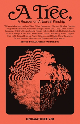 A Tree: A Reader on Arboreal Kinship