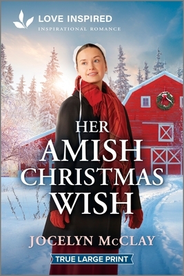 Her Amish Christmas Wish: An Uplifting Inspirational Romance
