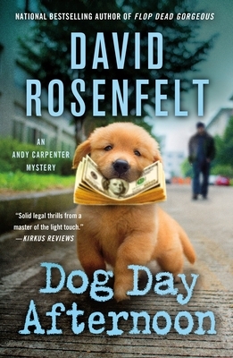 Dog Day Afternoon: An Andy Carpenter Mystery