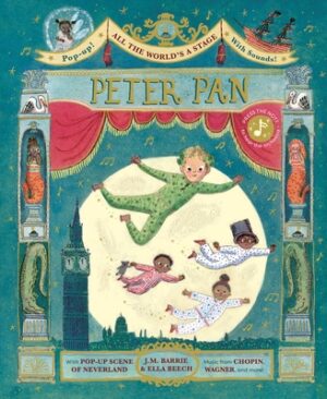All the World's a Stage: Peter Pan: A Pop-Out Sound Adventure