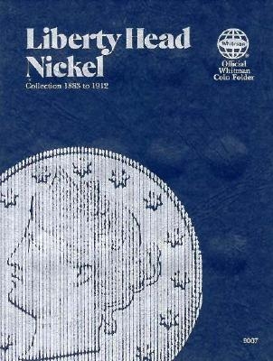 Official Whitman(r) Coin Folder - Liberty Head Nickels: 1883-1912: Liberty Head