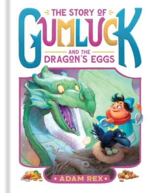 The Story of Gumluck and the Dragon's Eggs: Book Two