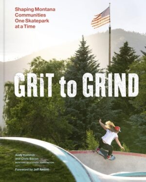 Grit to Grind: Shaping Montana Communities One Skatepark at a Time