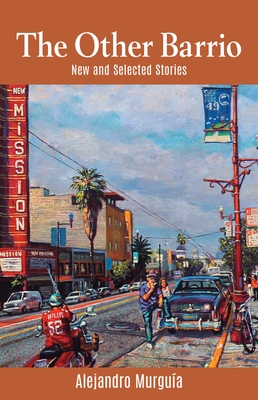 The Other Barrio: New and Selected Stories