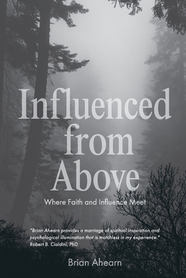 Influenced from Above: Where Faith and Influence Meet
